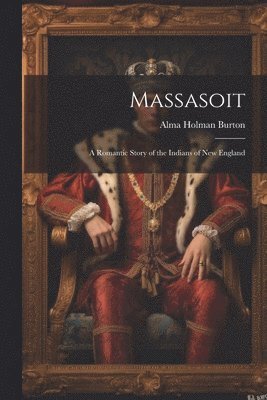 Alma Holman Burton - Massasoit, Häftad