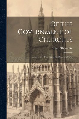 Of the Government of Churches 1