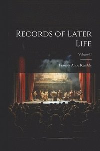 bokomslag Records of Later Life; Volume II
