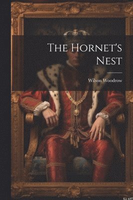 Wilson Woodrow - Hornet's Nest, Häftad
