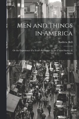 Men and Things in America