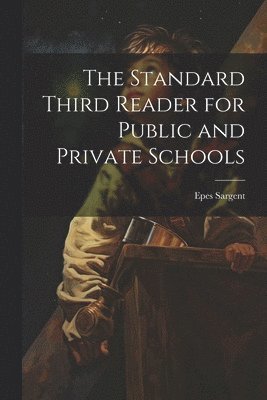 Standard Third Reader for Public and Private Schools