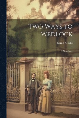 Two Ways to Wedlock 1