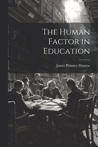 bokomslag The Human Factor in Education