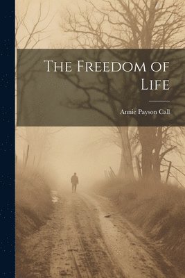bokomslag Freedom of Life