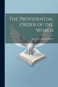 bokomslag The Providential Order of the World