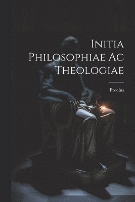 Initia Philosophiae ac Theologiae 1