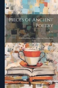 bokomslag Pieces of Ancient Poetry