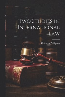 Two Studies in International Law 1