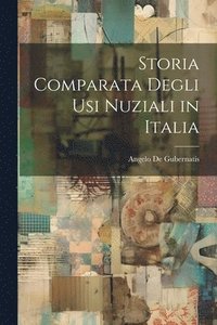 bokomslag Storia Comparata degli usi Nuziali in Italia
