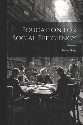 bokomslag Education for Social Efficiency