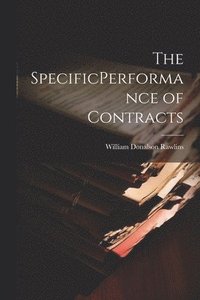 bokomslag The SpecificPerformance of Contracts