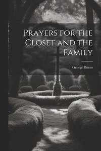 bokomslag Prayers for the Closet and the Family