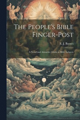 bokomslag The People's Bible Finger-post