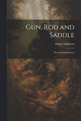 Gun, Rod and Saddle