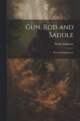 Gun, Rod and Saddle 1