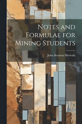 bokomslag Notes and Formulae for Mining Students