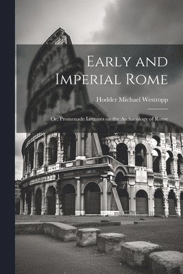 Early and Imperial Rome 1