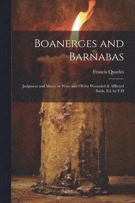 Francis Quarles - Boanerges and Barnabas, Häftad