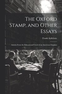 bokomslag The Oxford Stamp, and Other Essays