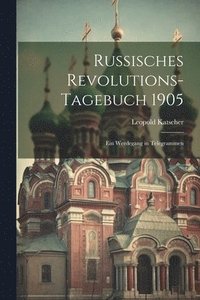 bokomslag Russisches Revolutions-Tagebuch 1905