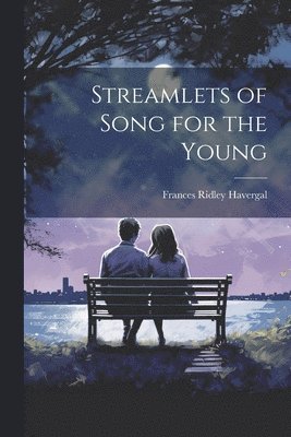 bokomslag Streamlets of Song for the Young