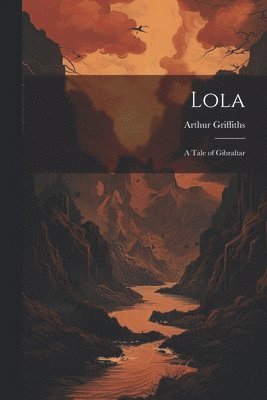 Arthur Griffiths - Lola, Häftad