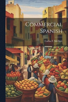 Carlos F McHale, Carlos F. McHale - Commercial Spanish, Häftad