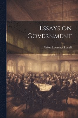 bokomslag Essays on Government