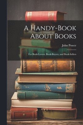 A Handy-Book About Books 1