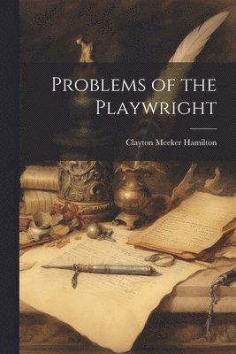 Problems of the Playwright 1