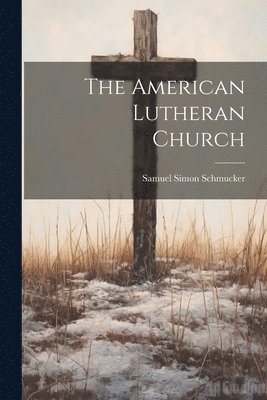 bokomslag American Lutheran Church