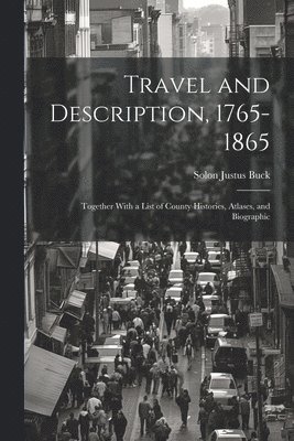 Travel and Description, 1765-1865 1