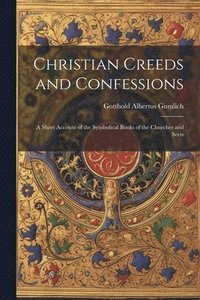 bokomslag Christian Creeds and Confessions