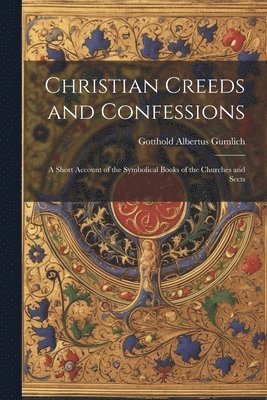 Christian Creeds and Confessions 1