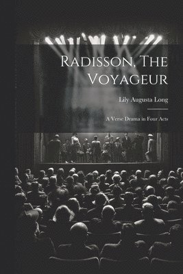 bokomslag Radisson, The Voyageur