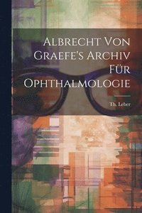 bokomslag Albrecht von Graefe's Archiv für Ophthalmologie