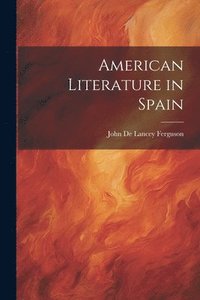 bokomslag American Literature in Spain