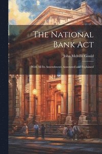 bokomslag The National Bank Act