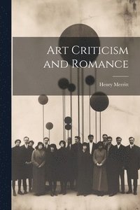 bokomslag Art Criticism and Romance