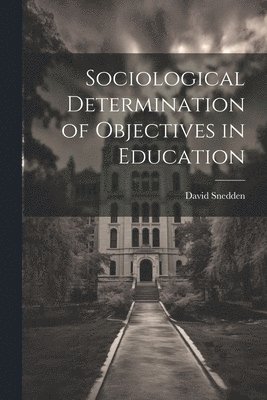 Sociological Determination of Objectives in Education 1