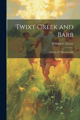 bokomslag Twixt Greek and Barb