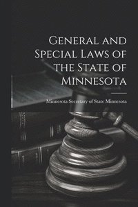 bokomslag General and Special Laws of the State of Minnesota