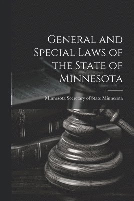 bokomslag General and Special Laws of the State of Minnesota