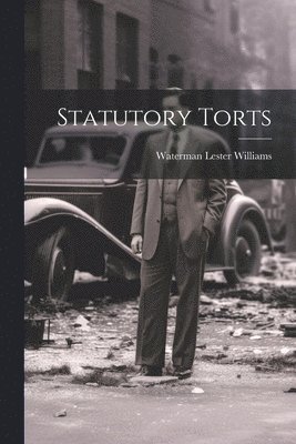 bokomslag Statutory Torts