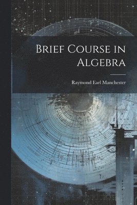 bokomslag Brief Course in Algebra