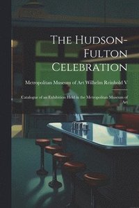 bokomslag The Hudson-Fulton Celebration