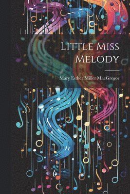 Little Miss Melody 1