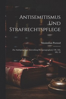 Maximilian Parmod - Antisemitismus und Strafrechtspflege, Häftad