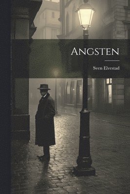 Sven Elvestad - Angsten, Häftad